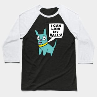 Funny Dog Tee: I Can Lick My... Baseball T-Shirt